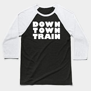 Downtown train Baseball T-Shirt